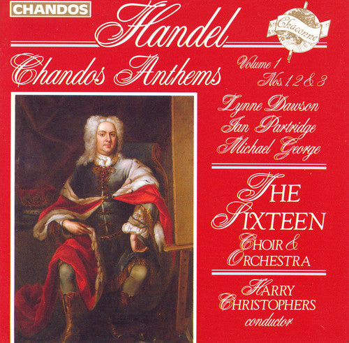 Handel / Christophers / 16th Choir & Orchestra: Chandos Anthems 1-3