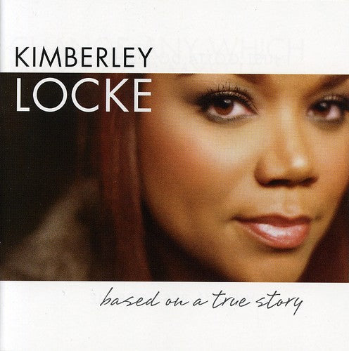 Locke, Kimberley: Based on a True Story