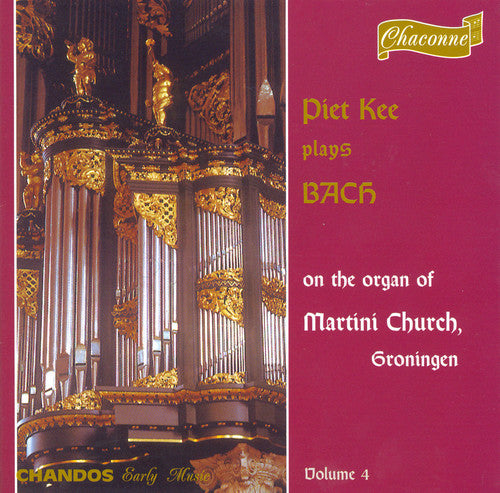 Bach, J.S. / Kee: Organ Works 4
