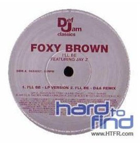 Brown, Foxy: I'll Be