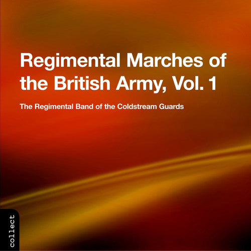 Regimental Band of the Coldstream Guards: Regimental Marches of the British Army