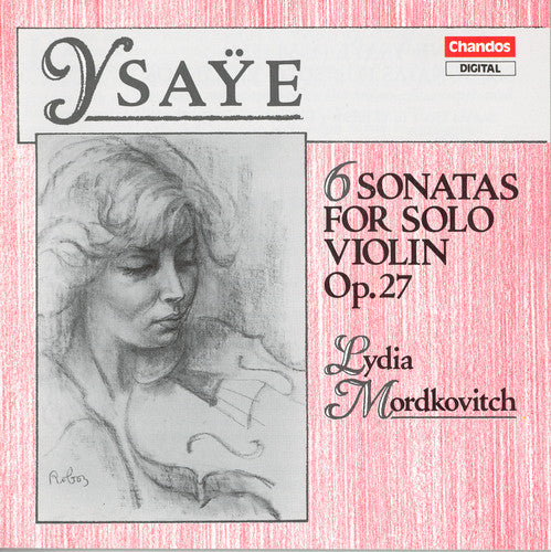 Ysaye / Mordkovitch: Sonatas for Solo Violin