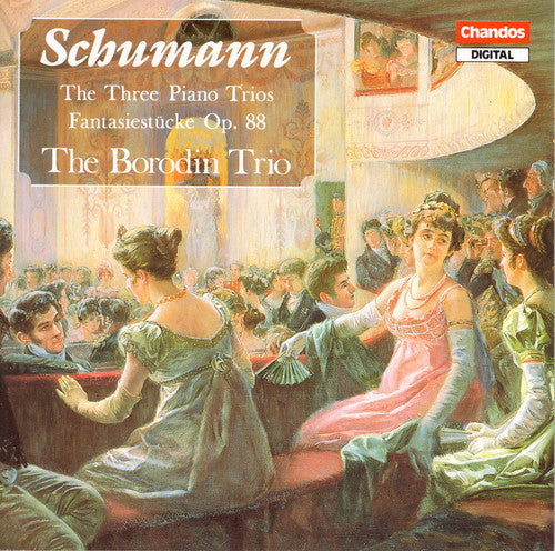 Schumann / Borodin Trio: Piano Trios 1-3 / Fantasiestucke