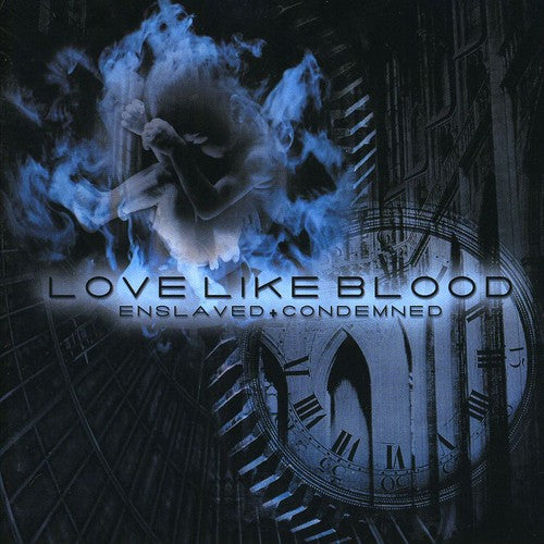 Love Like Blood: Enslaved & Condemned