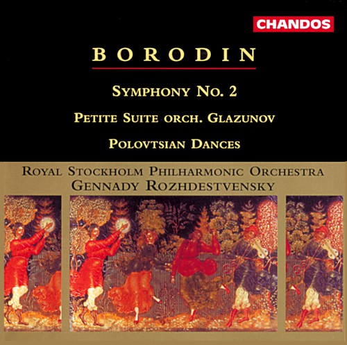 Borodin / Rozhdestvensky / Royal Stockholm Phil: Symphony 2 / Petite Suite Orchestra