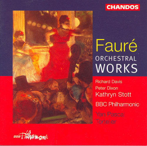 Faure / Davis / Dixon / Stott / BBC Philharmonic: Orchestral Works