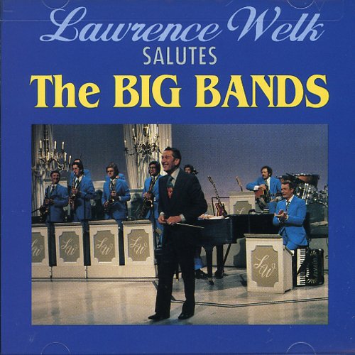 Welk, Lawrence: Salutes the Big Bands