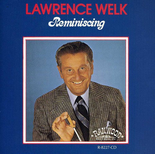 Welk, Lawrence: Reminiscing