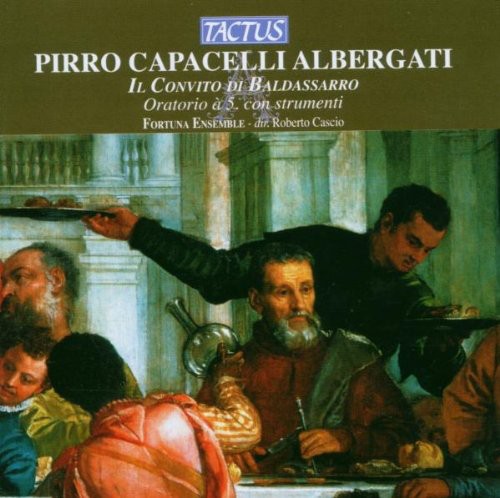 Albergati / Fortuna Ensemble / Cascio: Il Convito Di Baldassarro