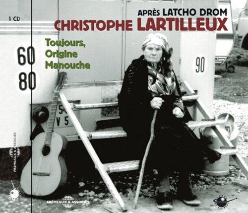 Lartilleux, Christophe: Toujours Origine Manouche