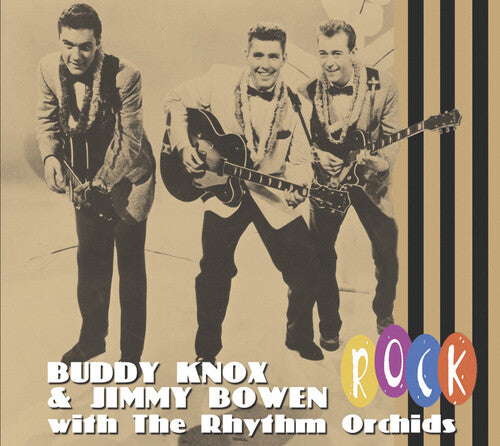 Knox, Buddy & Jimmy Bowen with the Rhythm Orchids: Rock