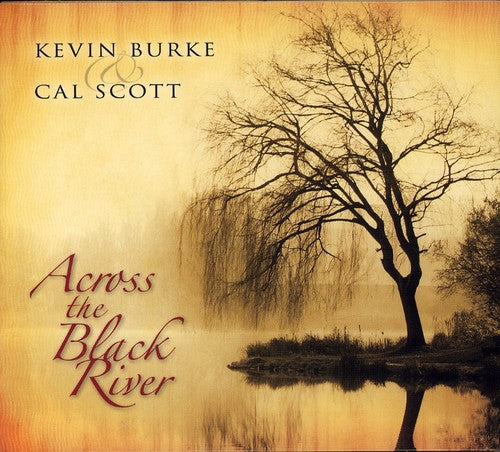 Burke, Kevin / Scott, Cal: Across the Black River