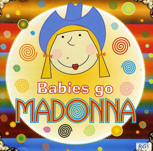 Babies Go Madonna / Var: Babies Go Madonna / Various