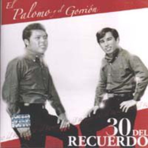 El Palomo Y el Gorrion: 30 Del Recuerdo