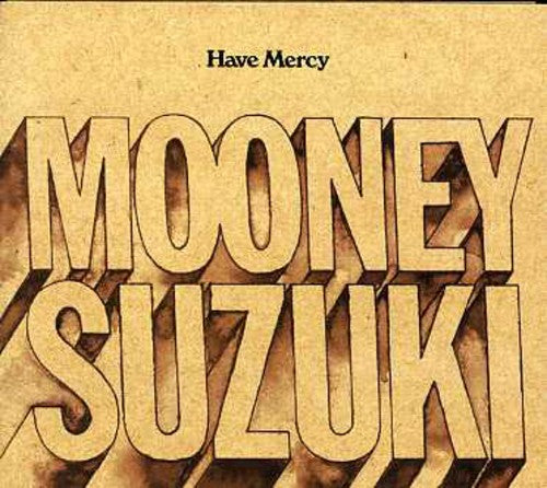 Mooney Suzuki: Have Mercy