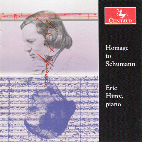 Schumann / Liszt / Himy: Homage to Schumann