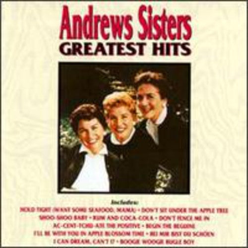 Andrews Sisters: Greatest Hits