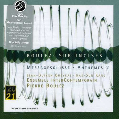 Boulez / Queyras / Kang / Ens Intercontemporian: Sur Incises / Messagesquisse / Anthemes 2