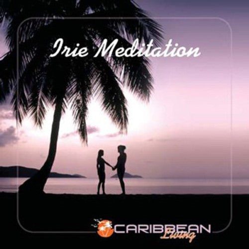 Irie Meditation / Various: Irie Meditation