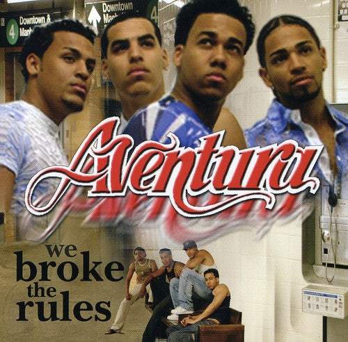 Aventura: We Broke the Rules