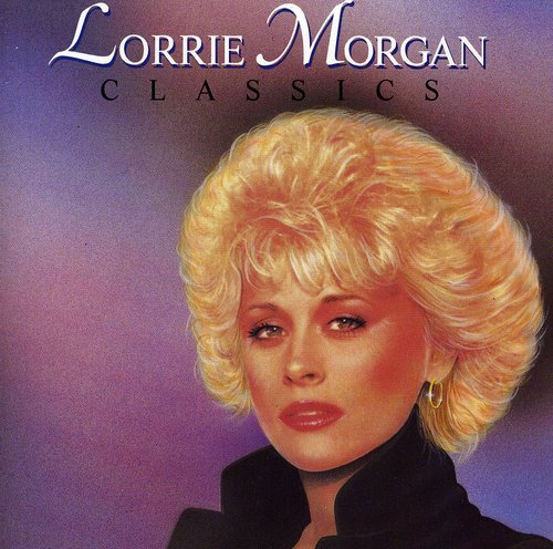 Morgan, Lorrie: Classics