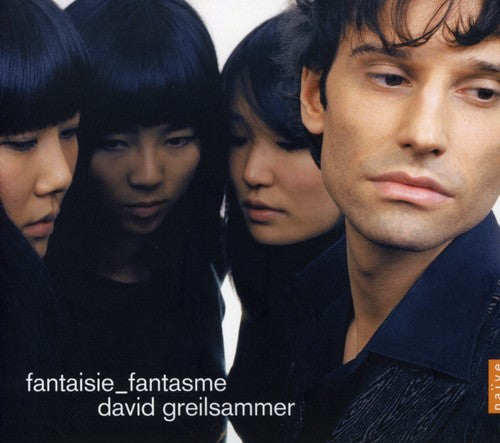 Greilsammer, David: Fantaisie Fantasme (Fantasy)