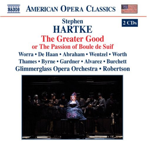 Hartke / Glimmerglass Opera: Greater Good