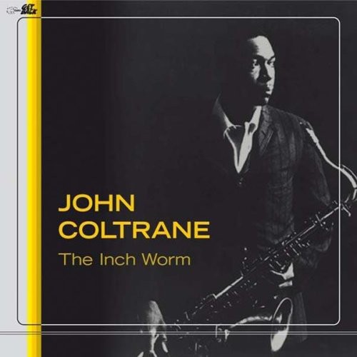 Coltrane, John: The Inch Worm