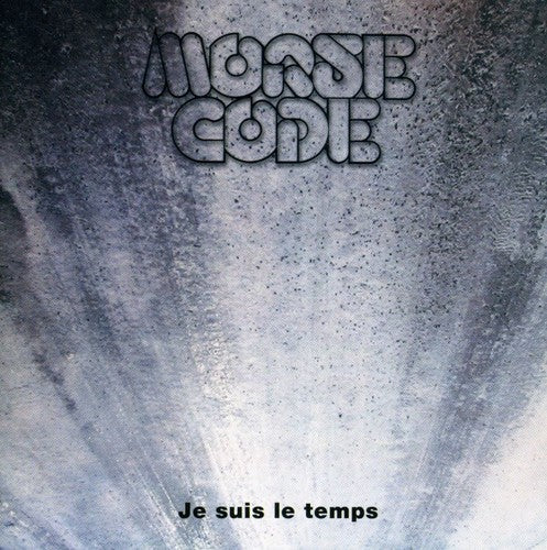 Morse Code: Je Suis Le Temps