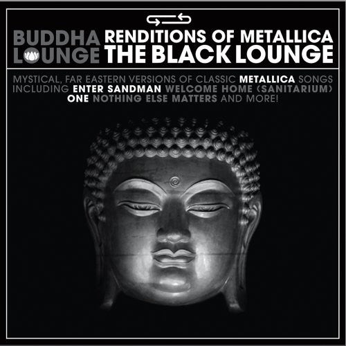 Buddha Lounge Renditions of Metallica / Various: Buddha Lounge Renditions of Metallica