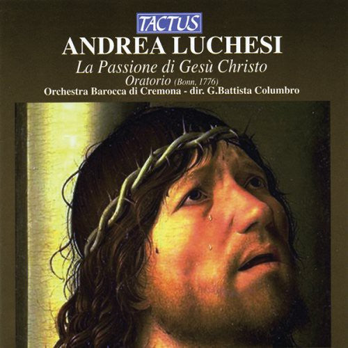 Luchesi / Orch Baroque De Cremona / Columbro: Passione Di Gesu