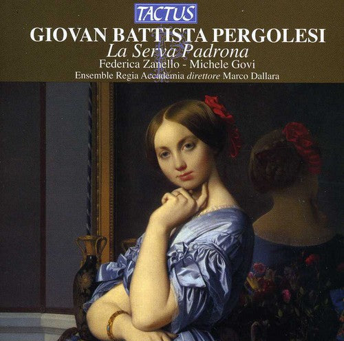 Pergolesi / Zanello / Govi / Ens Regia Accademia: Serva Padrona