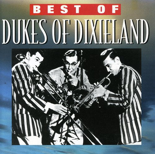 Dukes of Dixieland: Greatest Songs