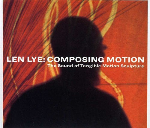 Lye, Len: Composing Motion