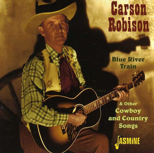 Robison, Carson: Blue River Train and Other Cowboys and Country Songs