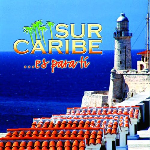 Sur Caribe: Es Para Ti