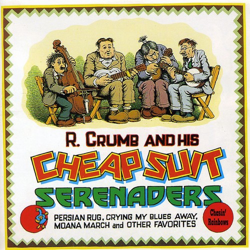 Crumb, Robert & Serenaders: Chasin Rainbows