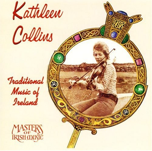 Collins, Kathleen: Traditional Music of Ireland