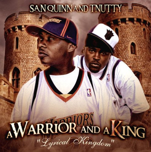 San Quinn & T-Nutty: A Warrior and A King