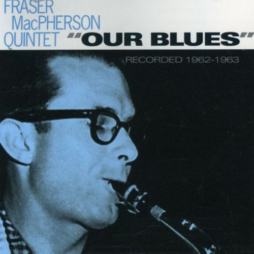 Macpherson, Fraser: Our Blues