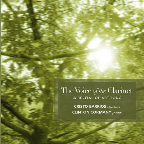 Rossini / Brahms / Greig / Barrios / Cormany: Voice of the Clarinet