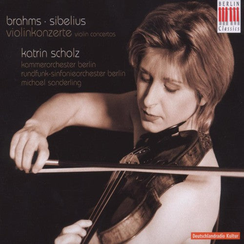 Brahms / Sibelius / Scholz: Violin Concertos