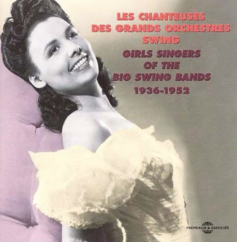 Girls Singers of the Big Swing Bands / Various: Girls Singers of the Big Swing Band