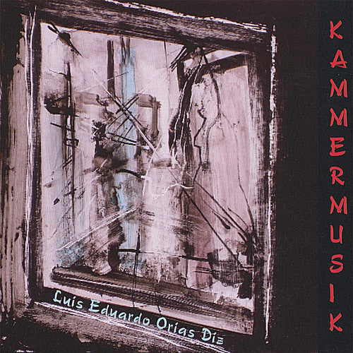 Diz, Luis Eduardo Orias: Kammermusik