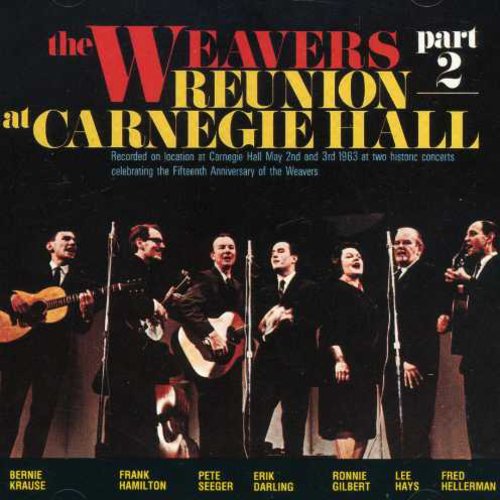 Weavers: Reunion at Carnegie Hall 2