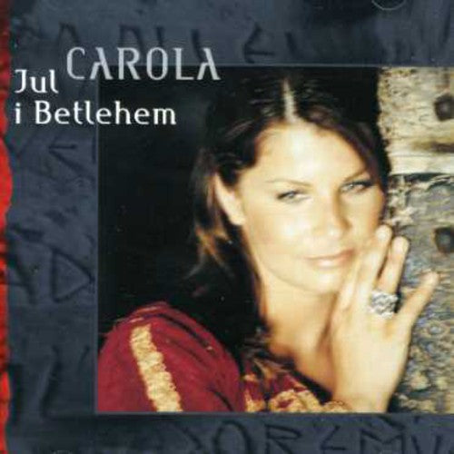 Carola: Jul I Betlehem