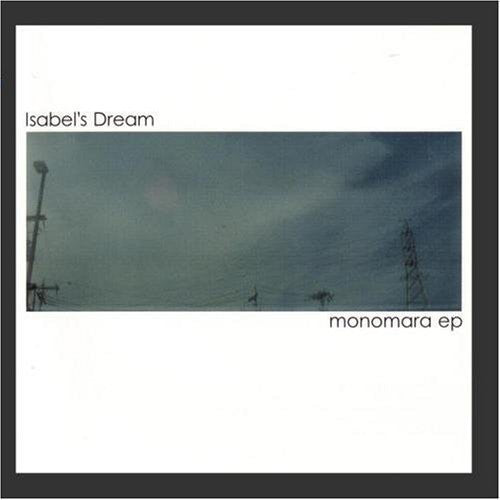 Isabel's Dream: Monomara EP