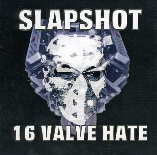 Slapshot: 16 Valve Hate