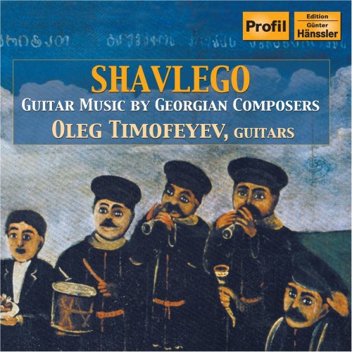 Georgian Composers / Timofeyev: Shavlego: Georgian Guitar Music