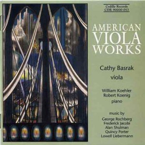 Basrak, Cathy: American Viola Works: Rochberg, Jacobi Et Al